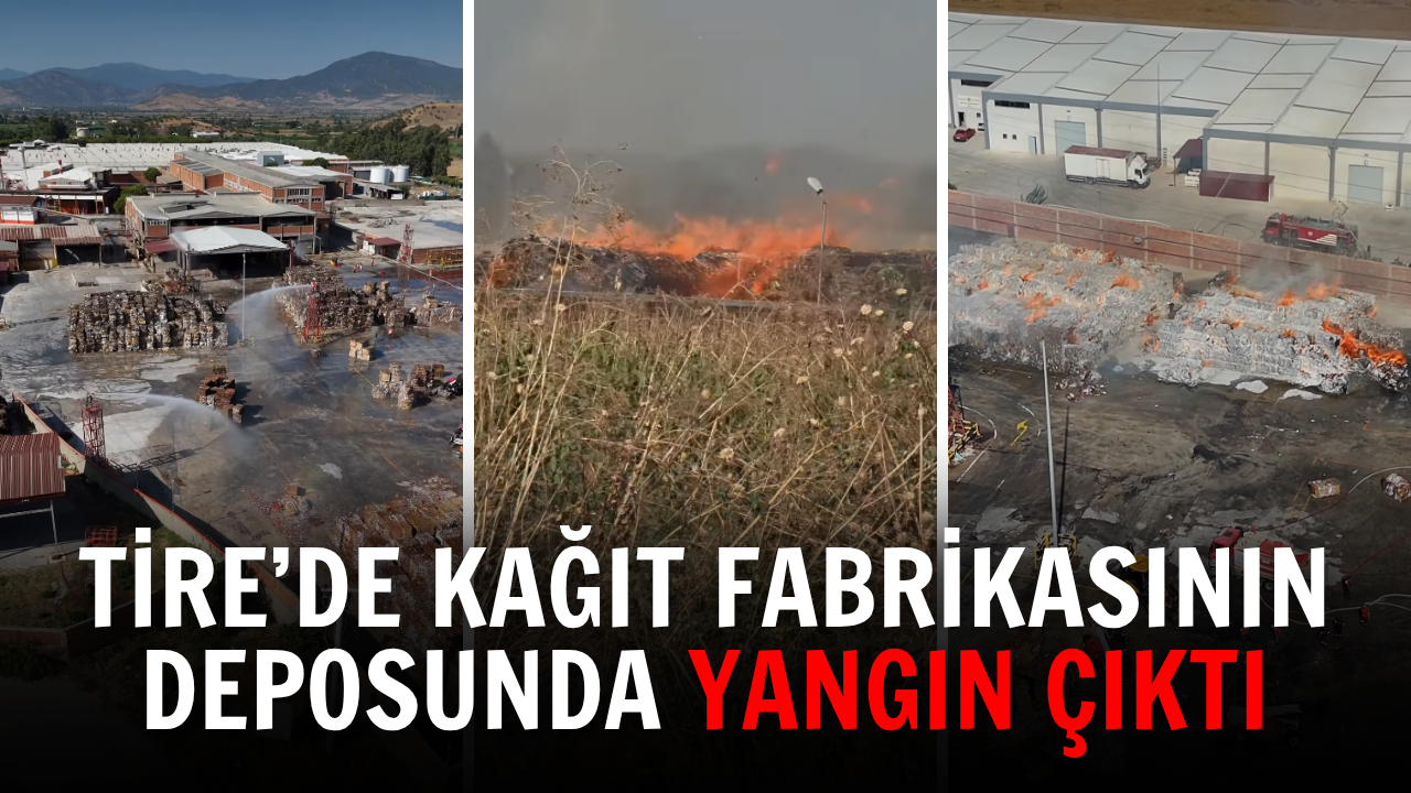 Tire’de kağıt fabrikasının deposunda yangın çıktı