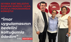 Seyrek Eski Belediye Başkanı Nurgül Uçar, PUSULA programında konuştu: İmar uygulamasının bedelini koltuğumla ödedim