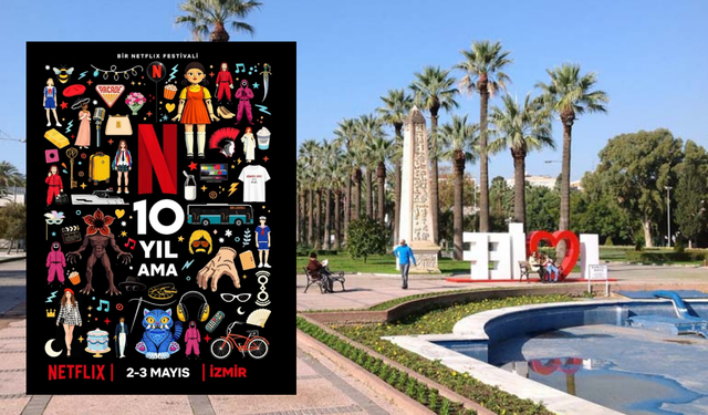 Netflix 10.yıl festivali İzmir’de