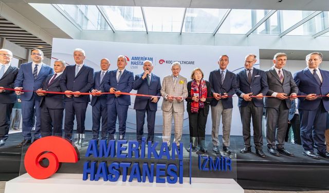 İzmir’de sağlık devinden yatırım: Amerikan Hastanesi açıldı