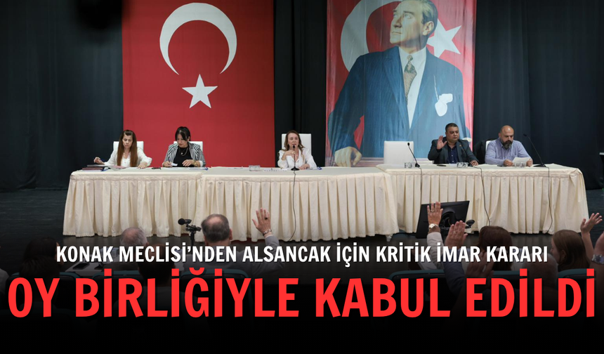 Konak Meclisi’nden Alsancak için kritik imar kararı: Oy birliğiyle kabul edildi