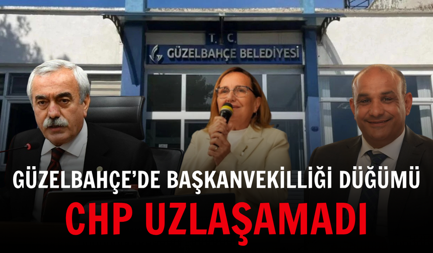 Güzelbahçe’de başkanvekilliği düğümü: CHP uzlaşamadı